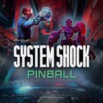 Pinball FX - System Shock Pinball